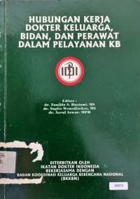 Hubungan kerja dokter keluarga, bidan, dan perawat dalam pelayanan KB