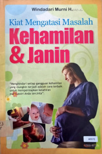 Kiat mengatasi masalah kehamilan & janin