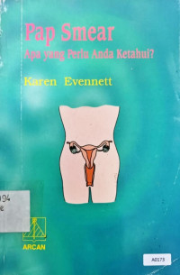 Pap smear : apa yang perlu anda ketahui?