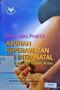 Buku saku praktik asuhan keperawatan ibu intranatal