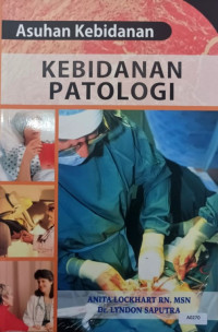 Asuhan kebidanan : kebidanan patologi