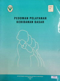 Pedoman pelayanan kebidanan dasar