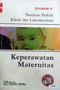 Panduan praktik klinik dan laboratorium keperawatan maternitas