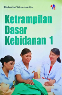 Keterampilan dasar kebidanan 1