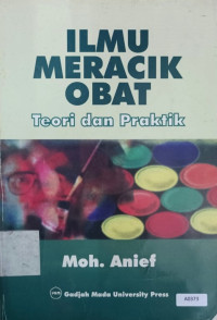 Ilmu meracik obat : teori dan praktik