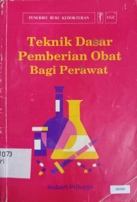 Teknik dasar pemberian obat bagi perawat