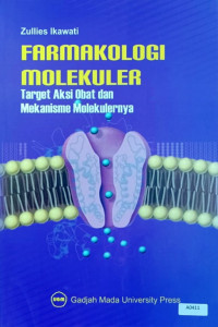 Farmakologi molekuler : target aksi obat dan mekanisme molekulernya