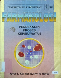 Farmakologi : pendekatan proses keperawatan