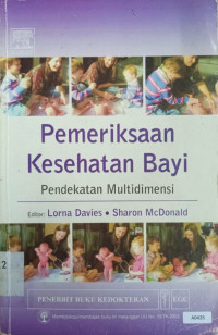 Pemeriksaan kesehatan bayi : pendekatan multidimensi