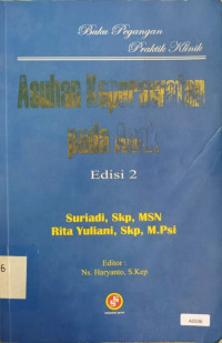 Asuhan keperawatan pada anak : buku pegangan praktik klinik