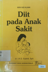 Seri gizi klinik : diit pada anak sakit