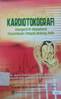 Kardiotokografi : mengerti & memahami pemantauan denyut jantung janin