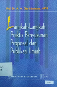 Langkah-langkah praktis penyusunan proposal dan publikasi ilmiah