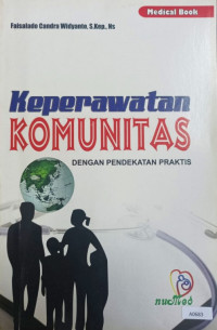 Keperawatan komunitas dengan pendekatan praktis