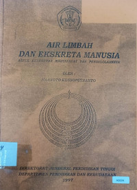 Air limbah dan ekskreta manusia : aspek kesehatan masyarakat dan pengelolaannya