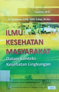 Ilmu kesehatan masyarakat dalam konteks kesehatan lingkungan