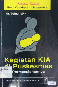 Kegiatan KIA di puskesmas dan permasalahannya