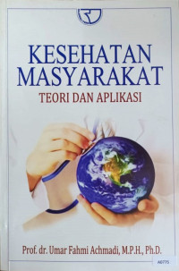 Kesehatan masyarakat : teori dan aplikasi