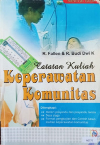 Catatan kuliah keperawatan komunitas