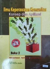 Ilmu keperawatan komunitas : konsep dan aplikasi