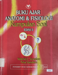 Buku ajar anatomi & fisiologi : kumpulan soal