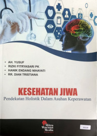 Kesehatan jiwa : pendekatan holistik dalam asuhan keperawatan