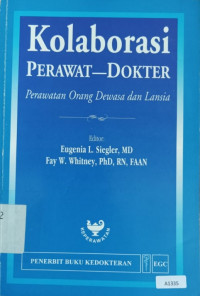 Kolaborasi perawat-dokter : perawatan orang dewasa dan lansia