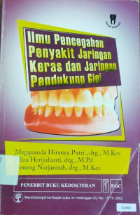 Ilmu pencegahan penyakit jaringan keras dan jaringan pendukung gigi