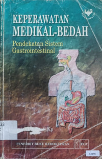 Keperawatan medikal-bedah : pendekatan sistem gastrointestinal