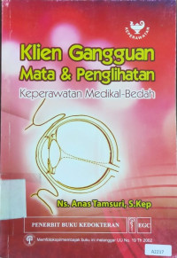 Klien gangguan mata & penglihatan : keperawatan medikal bedah